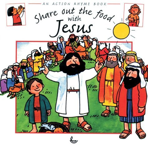 Beispielbild fr Share Out the Food with Jesus (An action rhyme book) zum Verkauf von WorldofBooks