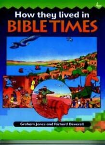 Beispielbild fr How They Lived in Bible Times zum Verkauf von WorldofBooks