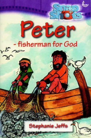 Imagen de archivo de Peter: Fisherman for God (Snapshots) a la venta por WorldofBooks