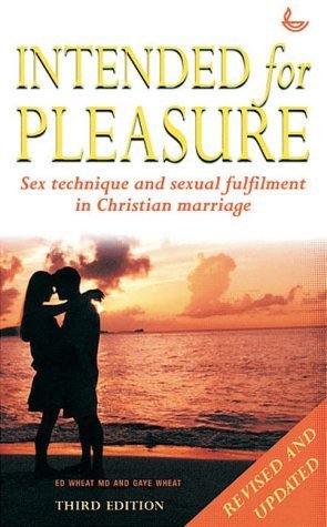 Intended for Pleasure (9781859994696) by Ed Wheat; Gaye Wheat