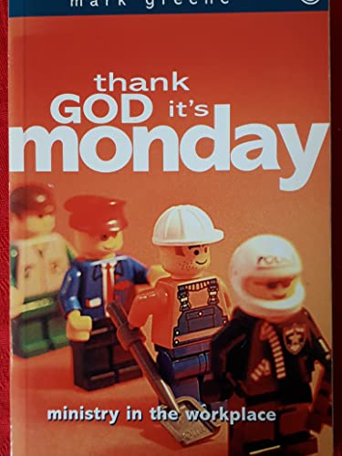 Beispielbild fr Thank God It's Monday : Ministry In The Workplace zum Verkauf von Wonder Book