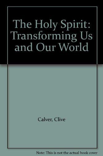Beispielbild fr The Holy Spirit: Transforming Us and Our World zum Verkauf von Reuseabook