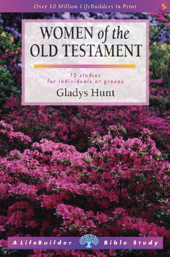 Imagen de archivo de Women of the Old Testament (Lifebuilder) (LifeBuilder Bible Study) a la venta por WorldofBooks