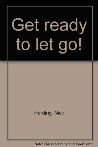 Stock image for Get ready to let go! for sale by MusicMagpie
