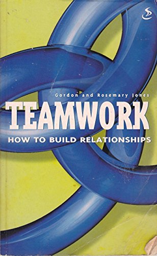 Beispielbild fr Teamwork: How to Build Relationships zum Verkauf von WorldofBooks