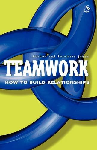 Stock image for Teamwork: How to Build Relationships for sale by WorldofBooks