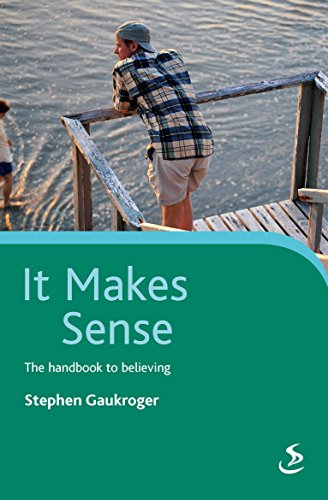 Stock image for It Makes Sense: The Handbook to Believing Gaukroger, Stephen and Rann, Sue for sale by Re-Read Ltd