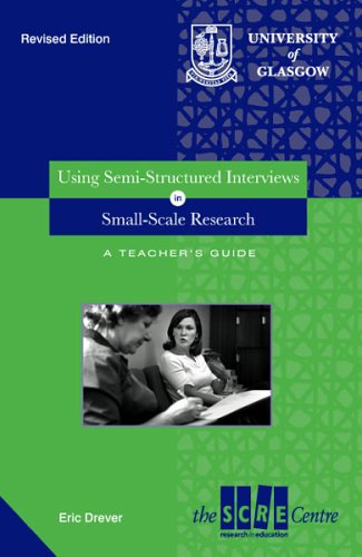 Beispielbild fr Using Semi-structured Interviews in Small-scale Research: A Teacher's Guide zum Verkauf von WorldofBooks