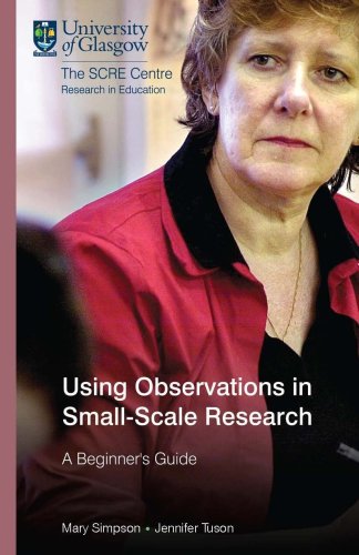 9781860030772: Using Observations in Small-Scale Research: A Beginner's Guide: v. 16 130 (Using research series SCRE publication)