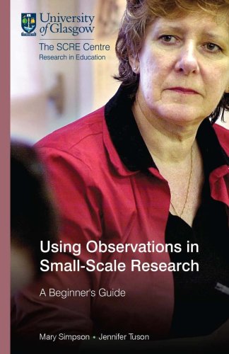 9781860030772: Using Observations in Small-Scale Research: A Beginner's Guide (Using research series SCRE publication)