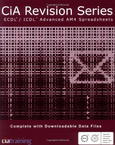 Beispielbild fr CiA Revision Series ECDL/ICDL Advanced AM4 Spreadsheets zum Verkauf von WorldofBooks