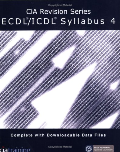 Stock image for CiA Revision Series ECDL/ICDL Syllabus 4 for sale by AwesomeBooks