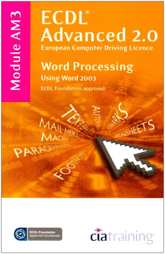 Beispielbild fr ECDL Advanced Syllabus 2.0 Module AM3 Word Processing Using Word 2003 (Ecdl Advanced 20) zum Verkauf von AwesomeBooks