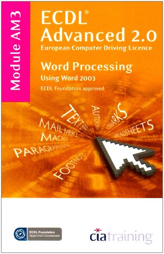 Stock image for ECDL Advanced Syllabus 2.0 Module AM3 Word Processing Using Word 2003 for sale by Goldstone Books