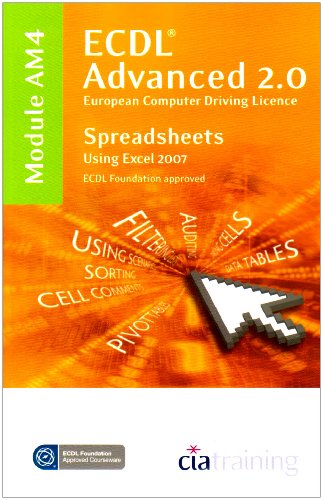 Beispielbild fr ECDL Advanced Syllabus 2.0 Module AM4 Spreadsheets Using Excel 2007 zum Verkauf von WorldofBooks
