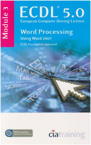 9781860056703: ECDL Syllabus 5.0 Module 3 Word Processing Using Word 2007