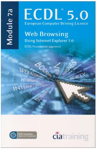 9781860056819: ECDL Syllabus 5.0 Module 7a Web Browsing Using Internet Explorer 7