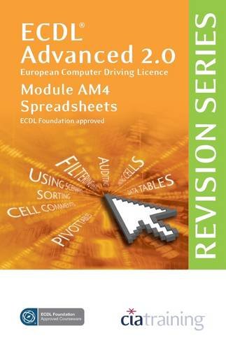 Beispielbild fr ECDL Advanced Syllabus 2.0 Revision Series Module AM4 Spreadsheets zum Verkauf von WorldofBooks