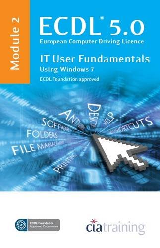 9781860058424: ECDL Syllabus 5.0 Module 2 IT User Fundamentals Using Windows 7