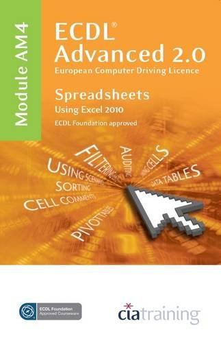 Beispielbild fr ECDL Advanced Syllabus 2.0 Module AM4 Spreadsheets Using Excel 2010 zum Verkauf von WorldofBooks