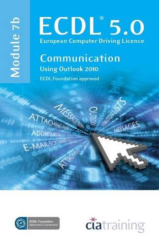 9781860058578: ECDL Syllabus 5.0 Module 7b Communication Using Outlook 2010