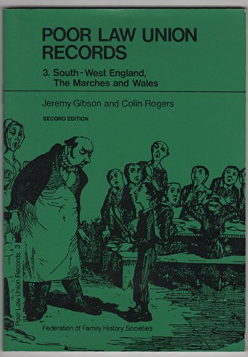 Beispielbild fr Poor Law Union Records: South-West England, the Marches and Wales (Gibson Guides) zum Verkauf von GF Books, Inc.