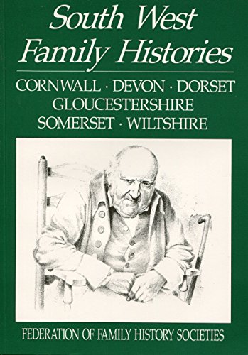 Beispielbild fr South West Family Histories (British genealogical bibliographies) zum Verkauf von AwesomeBooks