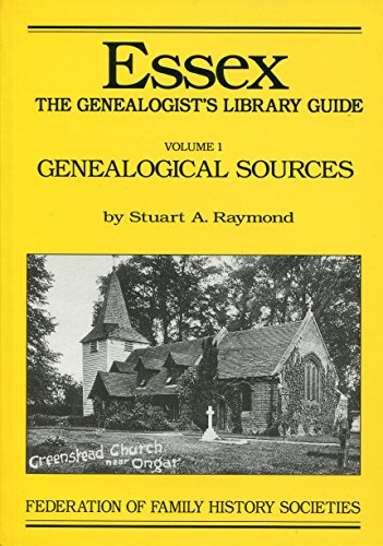 Beispielbild fr Essex: Lists Genealogical Sources v. 1: The Genealogists Library Guide (British genealogical library guides) zum Verkauf von Reuseabook