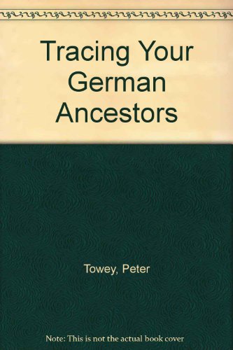 Stock image for Tracing Your German Ancestors for sale by Better World Books