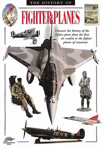 Stock image for History of Fighter Planes (Snapping Turtle Guides) for sale by WorldofBooks
