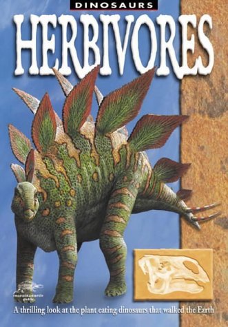 9781860072338: Herbivores: A Thrilling Look at the Plant Eating Dinosaurs That Walked the Earth