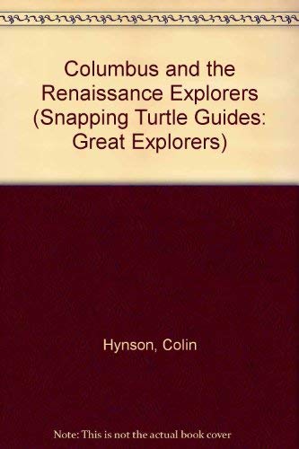 Beispielbild fr Columbus and the Renaissance Explorers (Snapping Turtle Guides: Great Explorers) zum Verkauf von WorldofBooks