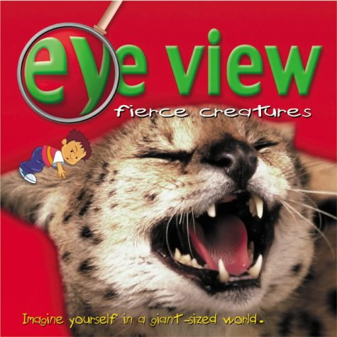 Beispielbild fr Fierce Creatures (Eye View) zum Verkauf von Wonder Book