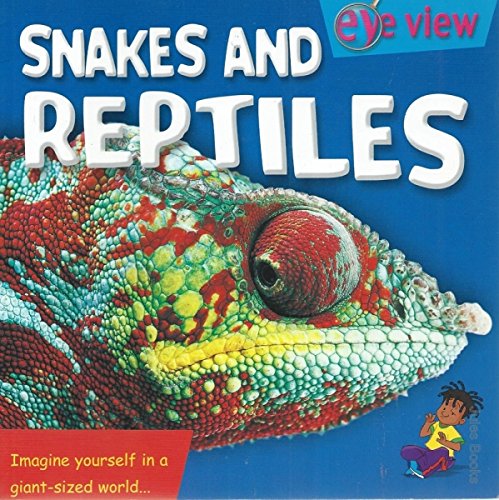 9781860073496: Snakes and Reptiles (Eye View S.)