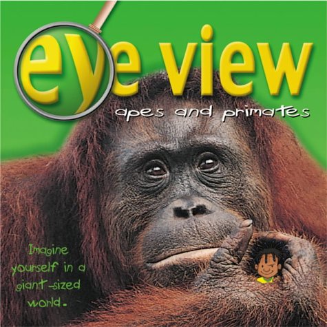 Beispielbild fr Apes, Monkeys and Other Primates (Eye View) zum Verkauf von Wonder Book
