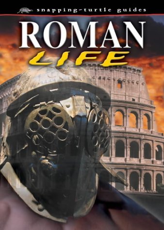 Imagen de archivo de Roman Life (Snapping Turtle Guides: Ancient Life) a la venta por More Than Words