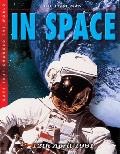 9781860074189: The First Man in Space (Days That Changed the World)