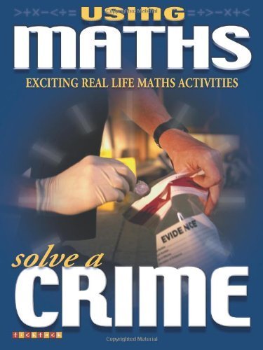 9781860075483: Solve A Crime (Using Maths)