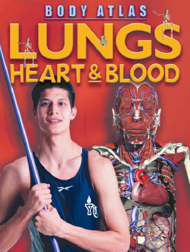9781860075629: Lungs, Heart and Blood (Body Atlas S.)