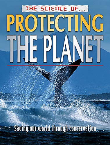 Beispielbild fr The Science of Protecting the Planet zum Verkauf von AwesomeBooks