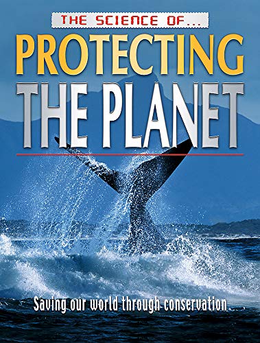 9781860075858: Protecting the Planet (Science of...) (The Science Of...)