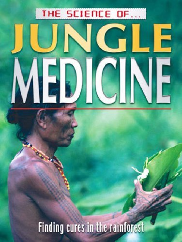 Beispielbild fr Jungle Medicine (Science of.) (The Science Of.) zum Verkauf von WorldofBooks