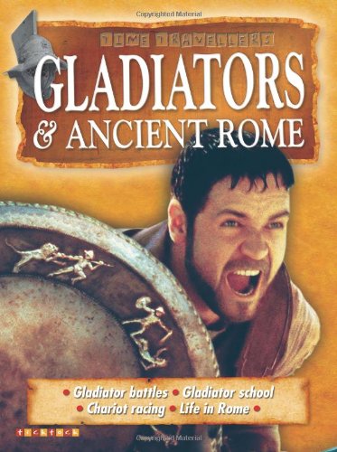 Beispielbild fr Gladiators and Ancient Rome (My First Book of.) (Time Travellers) zum Verkauf von WorldofBooks