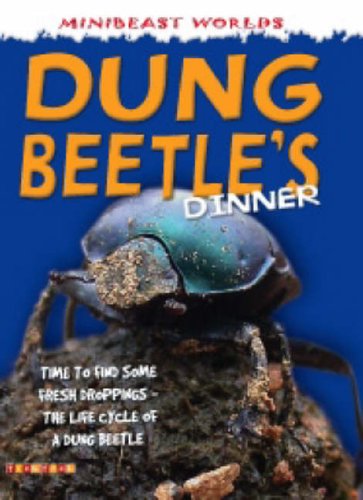 Stock image for Dung Beetle's Dinner (Minibeasts World) for sale by WorldofBooks
