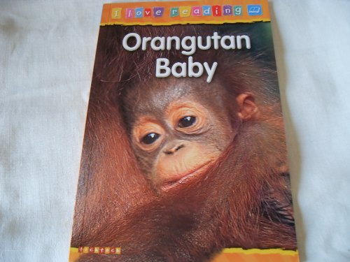 Beispielbild fr Orang-utan Baby: Blue Level: No. 1 (I Love Reading) zum Verkauf von WorldofBooks