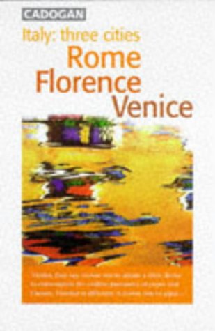 9781860110030: Italy: Three Cities - Rome, Florence, Venice (Cadogan City Guides) [Idioma Ingls]