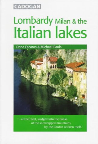 Imagen de archivo de Italy: Lombardy, Milan and the Italian Lakes (Cadogan Guides) a la venta por Reuseabook