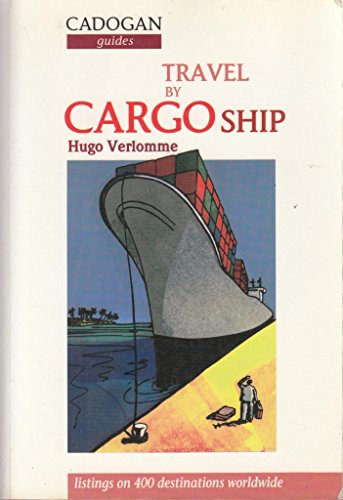 Imagen de archivo de Travel by Cargo Ship (Cadogan Guides) a la venta por WorldofBooks