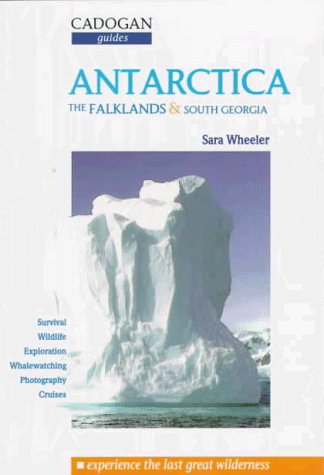 9781860110474: Antarctica, The Falklands & South Georgia (Cadogan Guides)