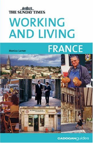 Stock image for Working and Living: France (Working & Living - Cadogan) for sale by Hippo Books